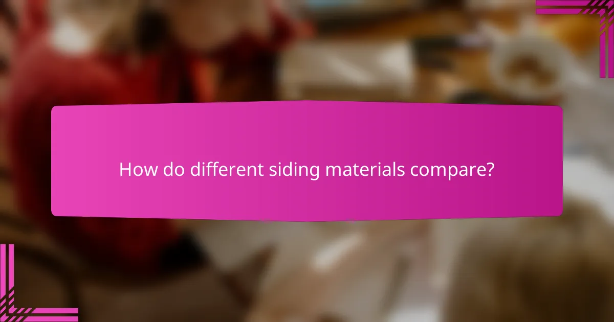 How do different siding materials compare?