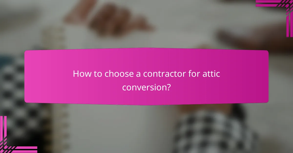 How to choose a contractor for attic conversion?